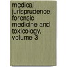 Medical Jurisprudence, Forensic Medicine And Toxicology, Volume 3 door Rudolph August Witthaus