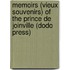 Memoirs (Vieux Souvenirs) of the Prince de Joinville (Dodo Press)