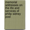 Memorial Addresses On The Life And Services Of Philip Sidney Post door Professor United States Congress