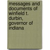 Messages And Documents Of Winfield T. Durbin, Governor Of Indiana by Winfield T. Durbin