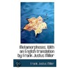 Metamorphoses. With An English Translation By Frank Justus Miller by Frank Justus Miller