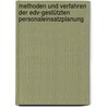 Methoden Und Verfahren Der Edv-gestützten Personaleinsatzplanung by Philipp Funke