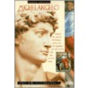 Michelangelo and the Renaissance Michelangelo and the Renaissance by David Spence