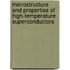 Microstructure And Properties Of High-Temperature Superconductors