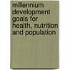 Millennium Development Goals For Health, Nutrition And Population by Policy World Bank