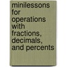 Minilessons for Operations With Fractions, Decimals, And Percents door Willem Uittenbogaard