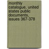 Monthly Catalogue, United States Public Documents, Issues 367-378 door Service United States.