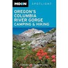 Moon Spotlight Mount Hood & Columbia River Gorge Camping & Hiking door Tom Stienstra