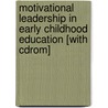 Motivational Leadership In Early Childhood Education [with Cdrom] door Marotz/Lawson