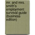 Mr. And Mrs. Smith's Employment Survival Guide (Business Edition)