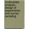 Multivariate Analysis, Design of Experiments, and Survey Sampling by Subir Ghosh