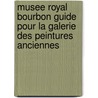 Musee Royal Bourbon Guide Pour La Galerie Des Peintures Anciennes door Onbekend