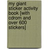 My Giant Sticker Activity Book [with Cdrom And Over 600 Stickers] door Roger Priddy