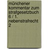 Münchener Kommentar zum Strafgesetzbuch 6 / 1. Nebenstrafrecht 2 by Unknown
