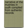 Narrative Of The Mutinies In Oudh Compiled From Authentic Records by G. Hutchinson