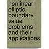 Nonlinear Elliptic Boundary Value Problems and Their Applications door Heinrich C.W. Begehr