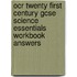 Ocr Twenty First Century Gcse Science Essentials Workbook Answers