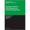 Operator Theory in Krein Spaces and Nonlinear Eigenvalue Problems door Forester