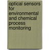 Optical Sensors For Environmental And Chemical Process Monitoring door Stuart Farquharson