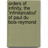 Orders Of Infinity, The 'Infinitarcalcul' Of Paul Du Bois-Reymond by Godfrey Harold Hardy