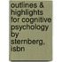 Outlines & Highlights For Cognitive Psychology By Sternberg, Isbn