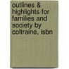 Outlines & Highlights For Families And Society By Coltraine, Isbn door 1st Edition Coltraine