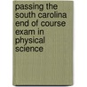 Passing the South Carolina End of Course Exam in Physical Science door Liz Thompson