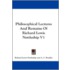 Philosophical Lectures and Remains of Richard Lewis Nettleship V1