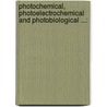 Photochemical, Photoelectrochemical and Photobiological ...: door Hall, D. O.