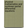 Physical Mathematics and Nonlinear Partial Differential Equations door S.M. Rankin