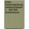 Polen. Ostbrandenburg, Niederschlesien 1 : 200 000. Straßenkarte door Onbekend