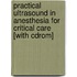 Practical Ultrasound In Anesthesia For Critical Care [with Cdrom]