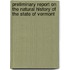 Preliminary Report On The Natural History Of The State Of Vermont