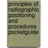 Principles of Radiographic Positioning and Procedures Pocketguide door Richard Carlton