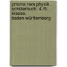 Prisma Nwa Physik. Schülerbuch. 4./5. Klasse. Baden-württemberg door Onbekend