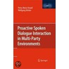 Proactive Spoken Dialogue Interaction In Multi-Party Environments door Wolfgang Minker