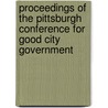 Proceedings Of The Pittsburgh Conference For Good City Government door National Municipal League