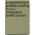 Programming & Problem Solving In C++: Instructor's Toolkit Cd-Rom