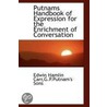Putnams Handbook Of Expression For The Enrichment Of Conversation door G.P. Putnam'S. Sons Edwin Hamlin Carr