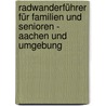 Radwanderführer für Familien und Senioren - Aachen und Umgebung by Klaus Voß
