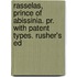 Rasselas, Prince Of Abissinia. Pr. With Patent Types. Rusher's Ed