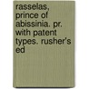Rasselas, Prince Of Abissinia. Pr. With Patent Types. Rusher's Ed door Samuel Johnson