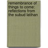 Remembrance Of Things To Come: Reflections From The Subud Latihan door Roller Duane W