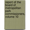 Report Of The Board Of Metropolitan Park Commissioners, Volume 10 by Charles Francis Adams
