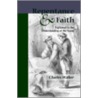 Reptentance and Faith Explained to the Understanding of the Young door Charles Walker