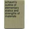 Schaum's Outline Of Elementary Statics And Strengths Of Materials by John Jackson