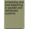 Scheduling and Load Balancing in Parallel and Distributed Systems door Krishna M. Kavi