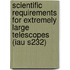 Scientific Requirements For Extremely Large Telescopes (Iau S232)