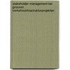 Stakeholder-Management bei grossen Verkehrsinfrastrukturprojekten door Frank Wadenpohl