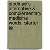 Stedman's Alternative & Complementary Medicine Words, Starter Kit door Stedman's